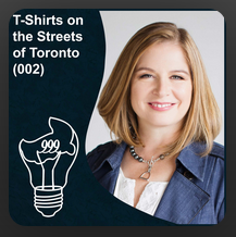 Podcast Interview: T-Shirts on the Streets of Toronto